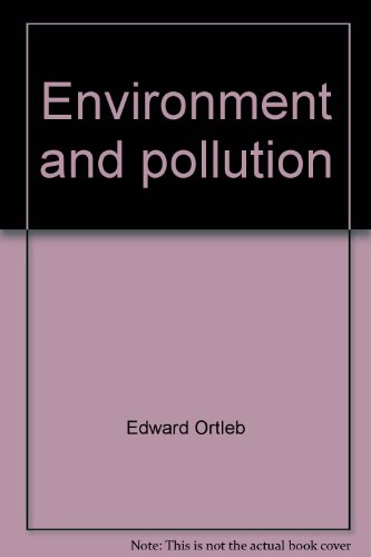 Environment and pollution (Experiences in science) (9780883358863) by Ortleb, Edward