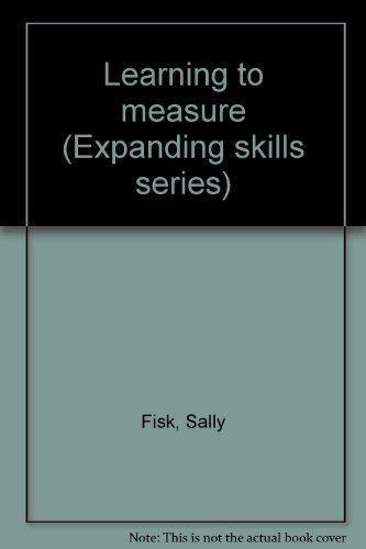 Beispielbild fr Learning to measure (Expanding skills series) zum Verkauf von Wonder Book