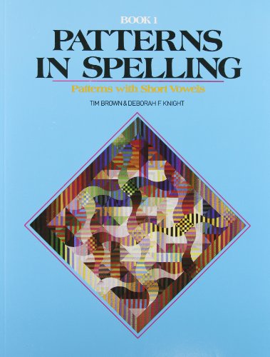 Beispielbild fr Patterns in Spelling: Patterns With Short Vowels Book 1 zum Verkauf von Better World Books