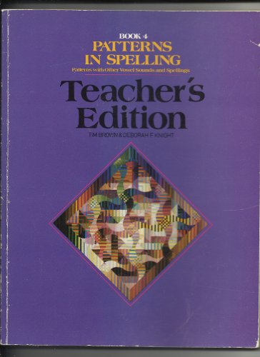 Beispielbild fr Patterns in Spelling: Patterns With Other Vowel Sounds and Spellings / Book 4 zum Verkauf von Better World Books