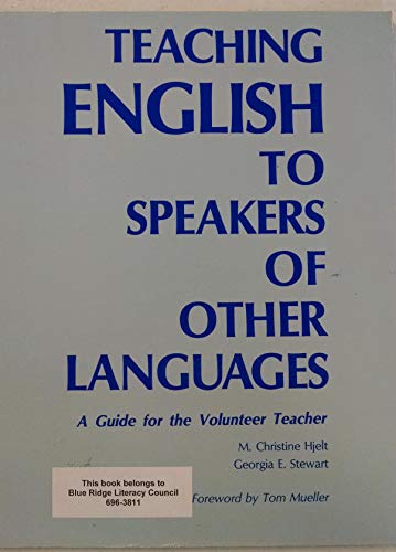 Beispielbild fr Teaching English to Speakers of Other Languages: A Guide for the Volunteer Teacher zum Verkauf von Better World Books