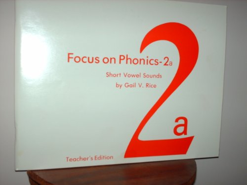 Beispielbild fr Focus on Phonics-2A Short Vowel Sounds, Teacher's Edition zum Verkauf von Better World Books