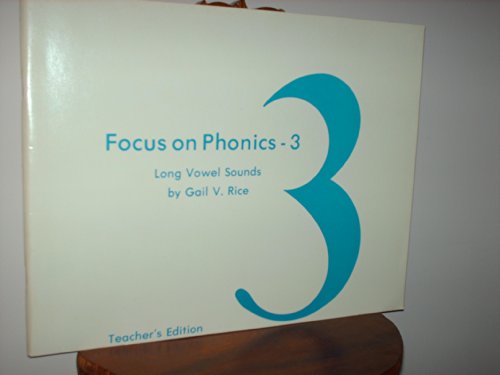 Beispielbild fr Focus on Phonics-3: Long Vowel Sounds/Teacher's Edition zum Verkauf von Wonder Book