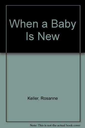 Beispielbild fr When a Baby Is New zum Verkauf von Better World Books