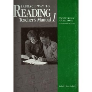 Laubach Way to Reading Teachers Manual for Skill Book 1: Sounds and Names of Letters (9780883369111) by Laubach Frank C./ Mooney Elizabeth