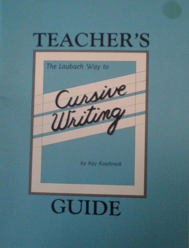 9780883369197: Laubach Way to Cursive Writing (Teachers Guide)