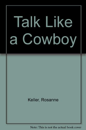 Beispielbild fr Talk Like a Cowboy zum Verkauf von Wonder Book