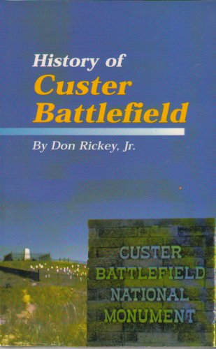 Stock image for History of Custer Battlefield for sale by Thylacine Books