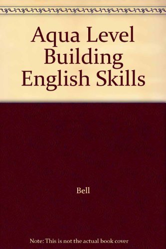Aqua Level Building English Skills (9780883435793) by Bell