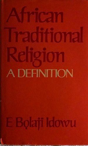 9780883440056: Title: African traditional religion A definition