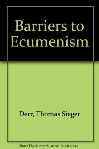 Stock image for Barriers to Ecumenism : The Holy See and the World Council on Social Questions for sale by Better World Books