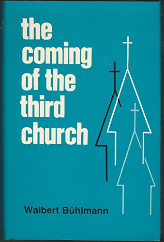 Beispielbild fr The coming of the third church: An analysis of the present and future of the church zum Verkauf von HPB-Emerald