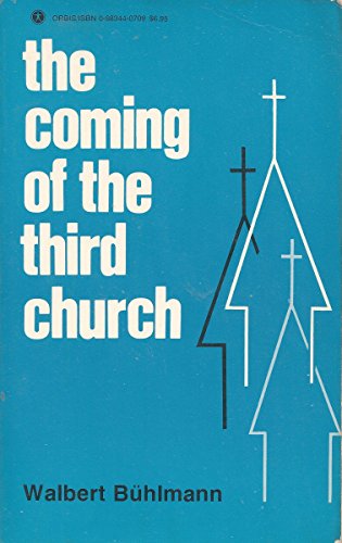 Beispielbild fr The Coming of the Third Church : An Analysis of the Present and Future zum Verkauf von Better World Books