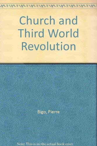 The church and Third World revolution - Pierre Bigo