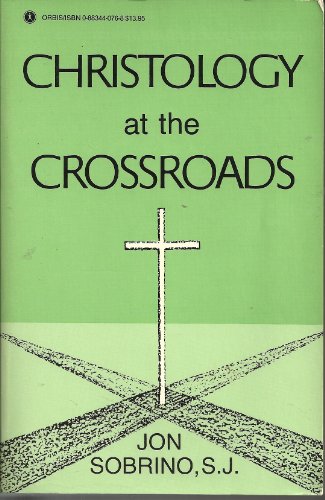 Stock image for Christology at the Crossroads: A Latin American Approach for sale by Books of the Smoky Mountains