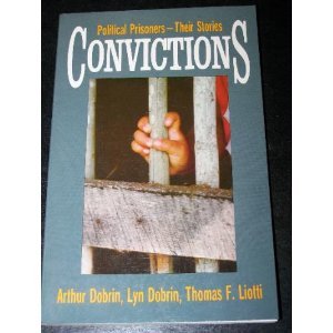 Beispielbild fr Convictions : Political Prisoners-Their Stories zum Verkauf von Better World Books