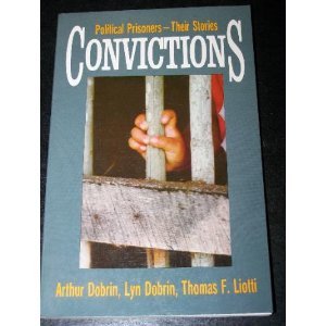 Stock image for Convictions, Political Prisoners - Their Stories for sale by Sleepy Hollow Books