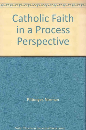 Beispielbild fr Catholic Faith in a Process Perspective zum Verkauf von Better World Books