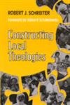 Stock image for Constructing Local Theologies for sale by Better World Books