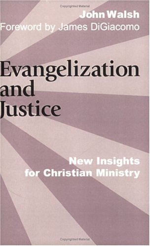 Beispielbild fr Evangelization and Justice : New Insights for Christian Ministry zum Verkauf von Better World Books