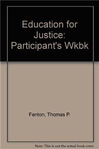 Imagen de archivo de Education for Justice (Participant Handbook) a la venta por Better World Books: West