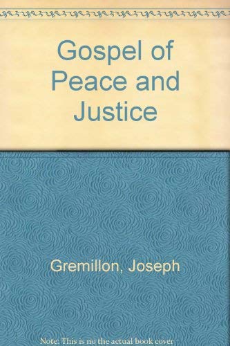 Stock image for The Gospel of Peace and Justice: Catholic Social Teaching Since Pope John for sale by Bingo Used Books