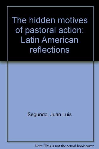 Imagen de archivo de The hidden motives of pastoral action: Latin American reflections a la venta por HPB Inc.