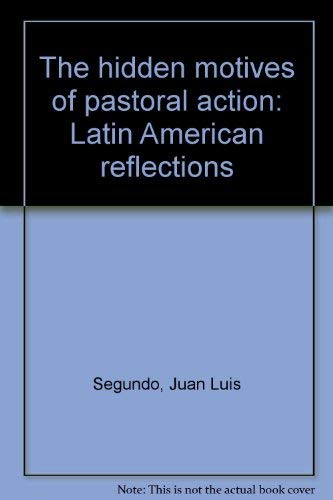 Stock image for The hidden motives of pastoral action: Latin American reflections for sale by HPB Inc.