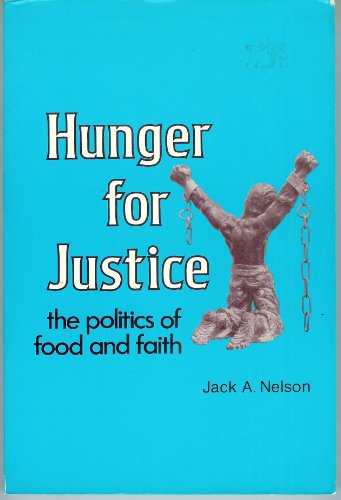 Beispielbild fr Hunger for Justice: The Politics of Food and Faith zum Verkauf von Wonder Book