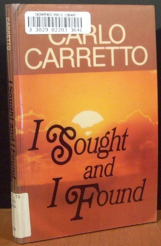 I sought and I found: My experience of God and of the Church (9780883442036) by Carretto, Carlo