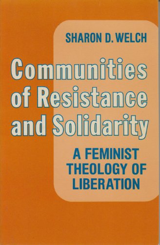 9780883442043: Communities of Resistance and Solidarity: A Feminist Theology of Liberation