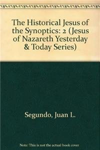 Stock image for The Historical Jesus of the Synoptics: 2 (Jesus of Nazareth Yesterday and Today) for sale by Kennys Bookstore