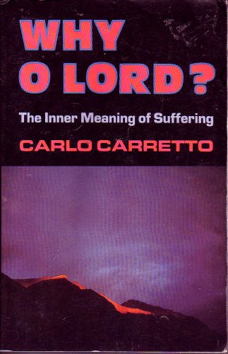 Beispielbild fr Why O Lord? The Inner Meaning of Suffering zum Verkauf von Zoom Books Company
