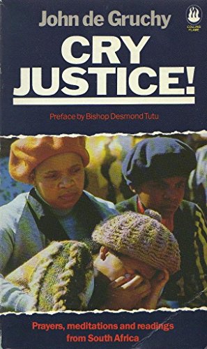 Beispielbild fr Cry Justice!: Prayers, Meditations and Readings from South Africa zum Verkauf von Redux Books