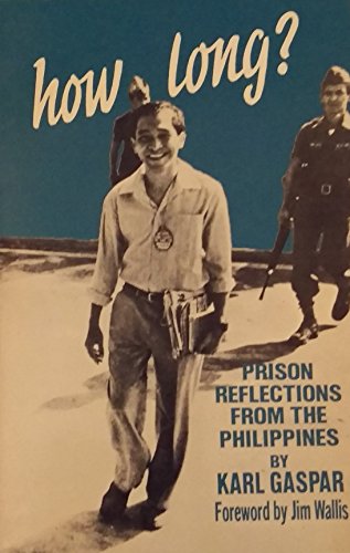 Beispielbild fr HOW LONG? PRISON REFLECTIONS from the PHILIPPINES. * zum Verkauf von L. Michael