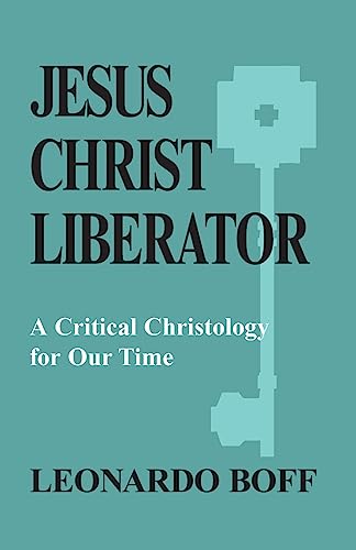 Beispielbild fr Jesus Christ Liberator: A Critical Christology for Our Time zum Verkauf von ThriftBooks-Atlanta