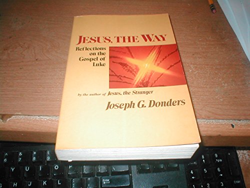 Imagen de archivo de Jesus, the Way : Reflections on the Gospel of Luke a la venta por Better World Books