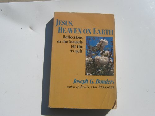 Beispielbild fr Jesus, heaven on earth: Reflections on the Gospel for the A-cycle zum Verkauf von ThriftBooks-Dallas