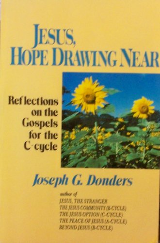 Stock image for Jesus, hope drawing near: Reflections on the Gospel for the C-cycle for sale by Books of the Smoky Mountains