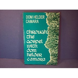 Beispielbild fr Through the Gospel with Dom Helder zum Verkauf von Better World Books