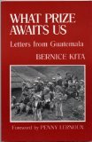 Imagen de archivo de What Prize Awaits Us : Letters from Guatemala a la venta por Better World Books