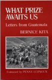 Stock image for What Prize Awaits Us: Letters from Guatemala for sale by Paisleyhaze Books