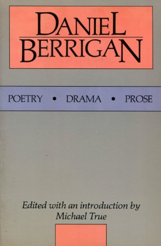 Imagen de archivo de Daniel Berrigan : Poetry, Drama, Prose a la venta por Better World Books