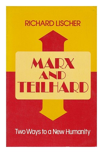 Stock image for Marx and Teilhard : Two Ways to the New Humanity for sale by Better World Books