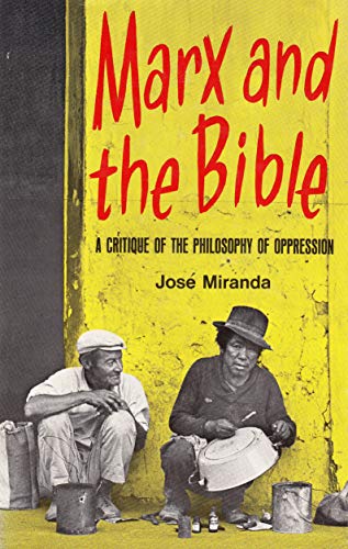 Imagen de archivo de Marx and the Bible: A critique of the philosophy of oppression a la venta por Ergodebooks