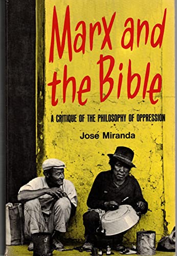 Imagen de archivo de Marx and the Bible: A Critique of the Philosophy of Oppression a la venta por ThriftBooks-Atlanta