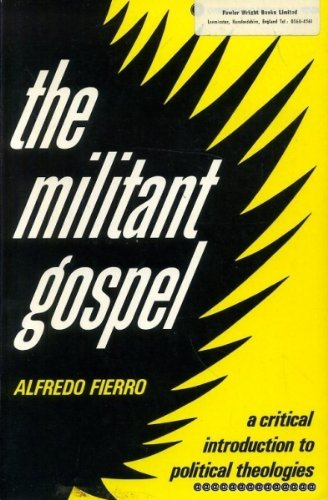 Stock image for The Militant Gospel: A Critical Introduction to Political Theologies for sale by Windows Booksellers