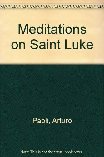 9780883443149: Meditations on Saint Luke