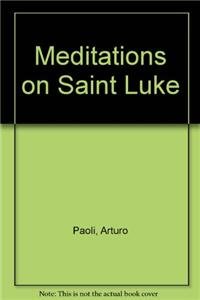 9780883443156: Meditations on Saint Luke