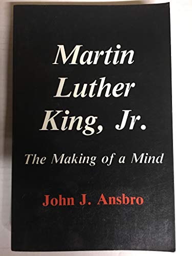 Imagen de archivo de Martin Luther King, Jr. : The Making of a Mind a la venta por Better World Books